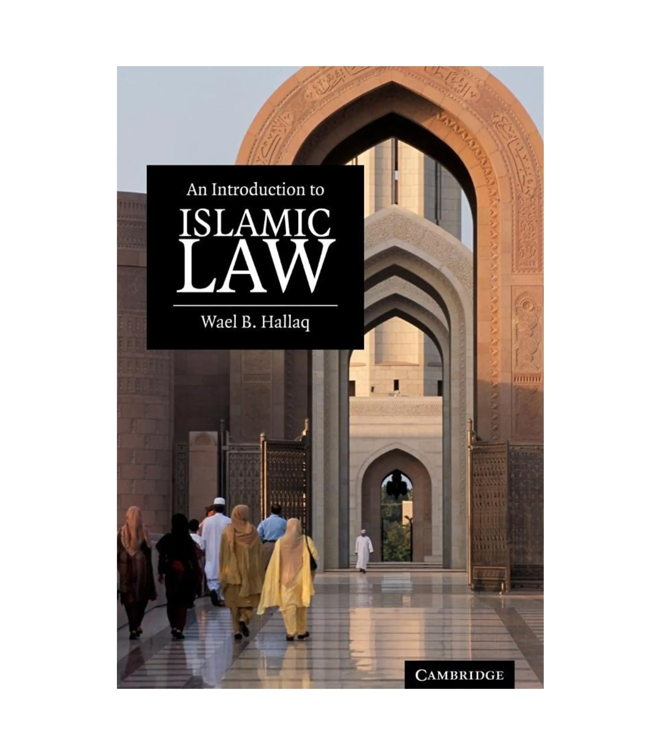 An Introduction to Islamic Law by Wael Hallaq An Introduction to Islamic Law by Wael Hallaq - Image 1