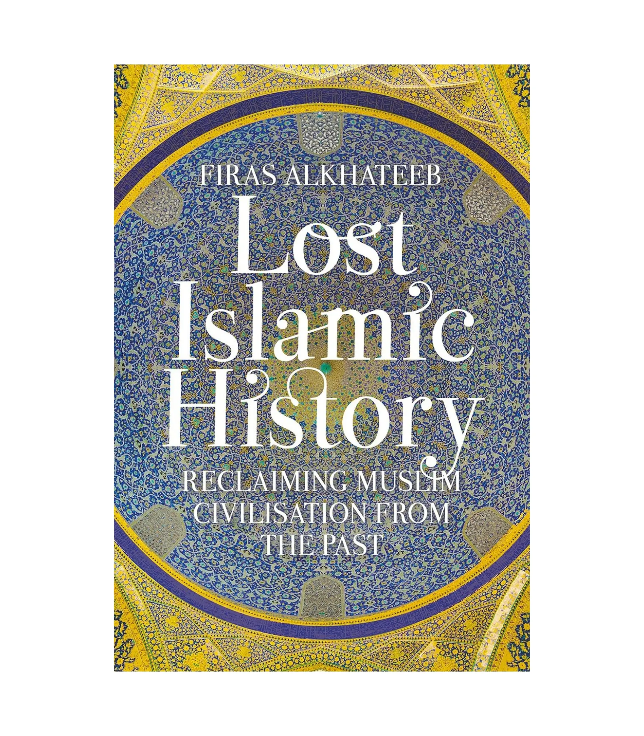 Lost Islamic History by Firas Alkhateeb Lost Islamic History by Firas Alkhateeb - Image 1