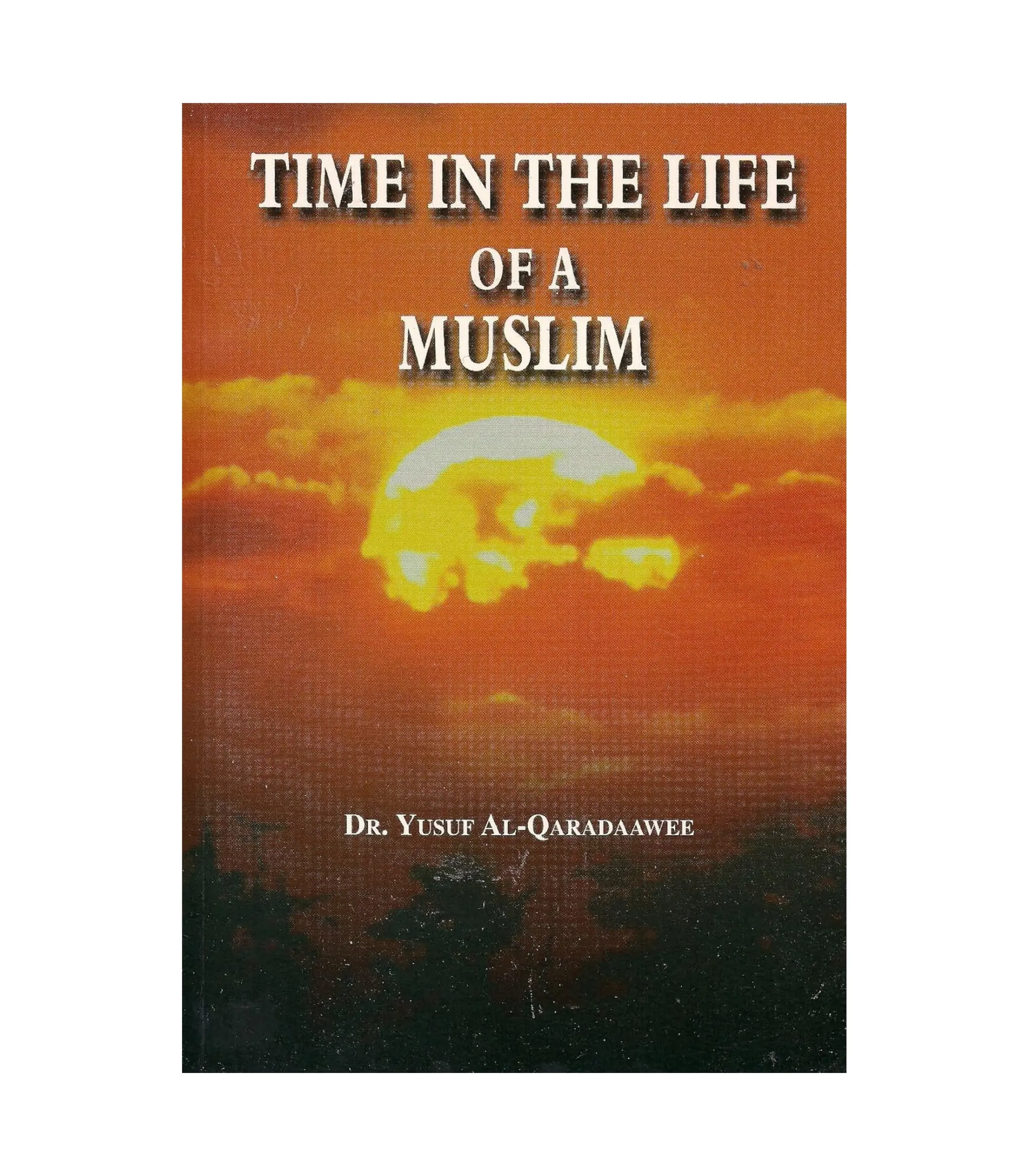 Product Photo (43) Time in the Life of a Muslim by Dr. Yusuf Al-Qaradawi - Image 1