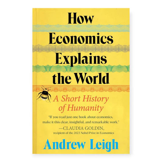 rn-image_picker_lib_temp_b2445e62-930b-43e1-9dbc-c099eebbc8d2 How Economics Explains the World by Andrew Leigh - Image 1