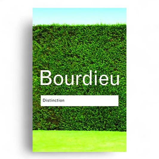 rn-image_picker_lib_temp_b613440b-04e2-431d-a9e5-8bb1921c3650 Pierre Bourdieu – Distinction: A Social Critique of the Judgement of Taste - Image 1