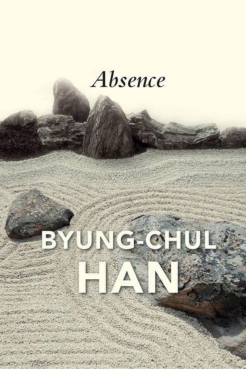 Absence Absence by Byung-Chul Han - Image 1