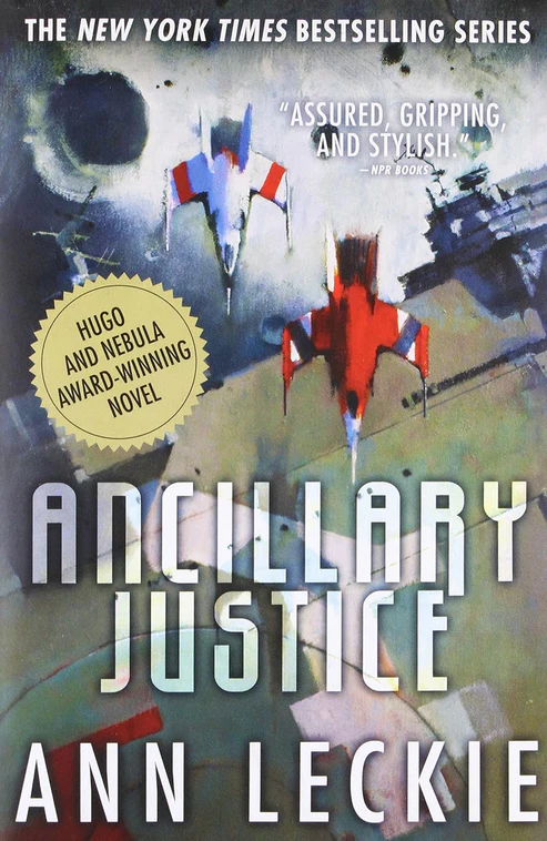 AncillaryJustice Ancillary Justice Novel by Ann Leckie - Image 1