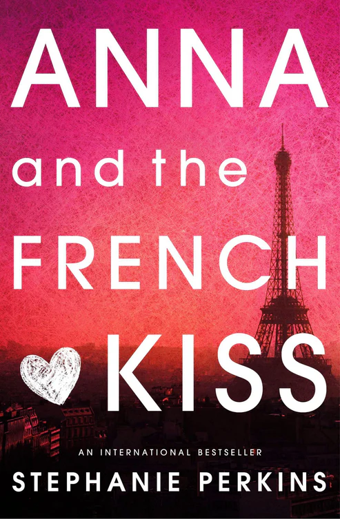 Anna and the French Kiss by Stephanie Perkins - Image 1